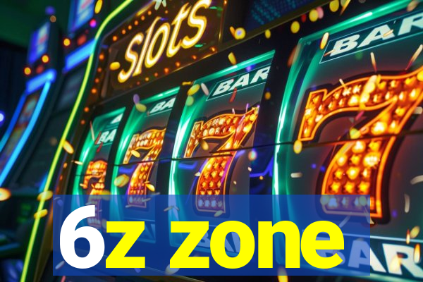 6z zone